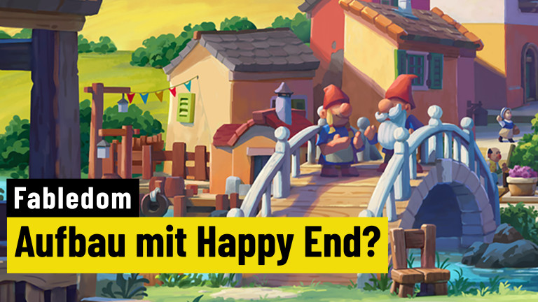 Fabledom | REVIEW | Siedler im Märchen-Gewand - auch mit Happy End?